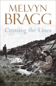 Crossing the Lines by Melvyn Bragg