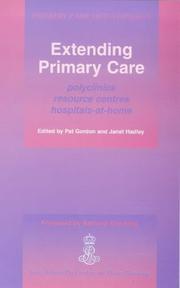 Cover of: Extending primary care: polyclinics, resource centres, hospital-at-home