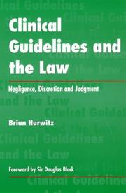 Cover of: Clinical guidelines and the law: negligence, discretion, and judgement