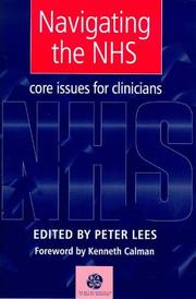 Cover of: Navigating the Nhs: Core Issues for Clinicians