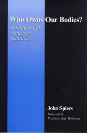 Cover of: Who owns our bodies? | John Spiers