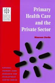 Cover of: Primary health care and the private sector by Maureen Devlin