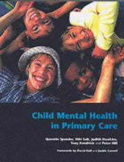 Cover of: Child Mental Health in Primary Care by Quentin Spender, Judith Dawkins, Pete Hill, Tony Kendrick, Quentin Spender, Judith Dawkins, Pete Hill, Tony Kendrick