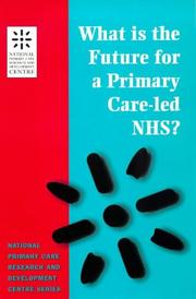 Cover of: What is the future for a primary care-led NHS? by contributors, Robert Boyd ... [et al.].