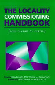 Cover of: The Locality commissioning handbook by edited by Michael Dixon, Topsy Murray and David Jenner ; forewords by Sandy Macara and Andrew Willis.