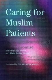 Caring for Muslim patients by Aziz Sheikh, Abdul Rashid Gatrad