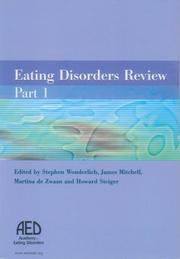 EATING DISORDERS REVIEW; PT. 1; ED. BY STEPHEN WONDERLICH by Stephen Wonderlich, James Edward Mitchell, Martina De Zwann, Howard Steiger