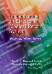 Cover of: Implementing an Electronic Medical Record System by Tim Scott, Thomas G. Rundall, Thomas M. Vogt, John Hsu