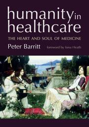 Cover of: Humanity In Healthcare: The Heart And Soul Of Medicine