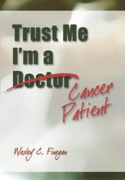 Cover of: Trust Me, I'm a Cancer Patient