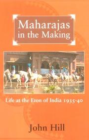 Cover of: Maharajas in the making: life at the Eton of India, 1935-1940