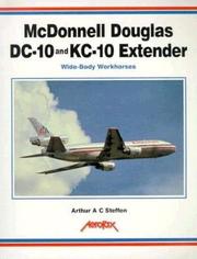 McDonnell Douglas DC-10 and KC-10 Extender (Aerofax) by Arthur Steffen