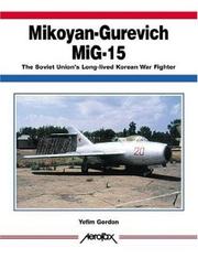 Cover of: Mikoyan-Gurevich MIG-15 | Yefim Gordon
