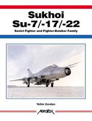 Cover of: Sukhoi Su-7/17/22 -Aerofax by Yefim Gordon