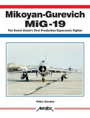 Cover of: Mikoyan-Gurevich MiG-19 by Yefim Gordon