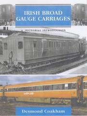 Cover of: Irish broad gauge carriages by Desmond Coakham