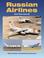 Cover of: Russian Airlines and Their Aircraft