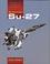 Cover of: Sukhoi Su-27 (Famous Russian Aircraft S.)