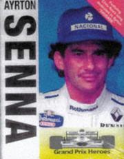 Cover of: Ayrton Senna (Grand Prix Heroes)