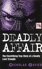 Cover of: Deadly Affair: Electrifying True Story of a Deadly Love Traingle (Blake's True Crime Library)