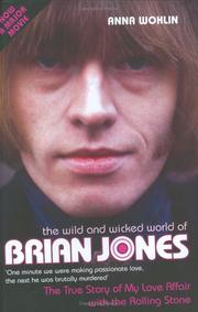 Cover of: Wild and Wycked World of Brian Jones by Anna Wohlin