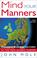 Cover of: Mind your manners