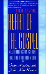 Cover of: Heart Of The Gospel by John MacIver, John MacKenzie