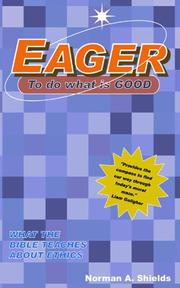 Cover of: Eager to Do What Is Good: What the Bible Teaches About Ethics