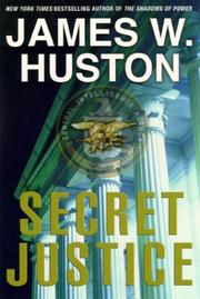 Cover of: Secret justice by James W. Huston
