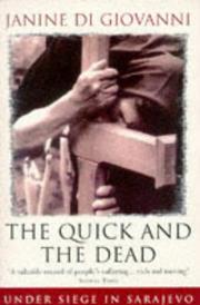 Cover of: The quick and the dead: under siege in Sarajevo