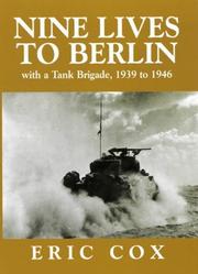 Cover of: Nine lives to Berlin: with a tank brigade 1939-1945