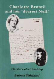 Cover of: Charlotte Bronte and Her 'Dearest Nell'