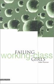 Cover of: Failing Working Class Girls by Gillian Plummer