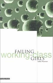 Cover of: Failing Working Class Girls by Gillian Plummer, Gillian Plummer