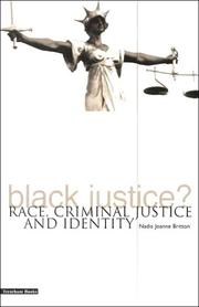 Cover of: Black Justice? Race, Criminal Justice and Identity by Nadia Joanne Britton