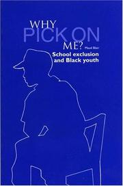 Cover of: Why pick on me?: school exclusion and Black youth