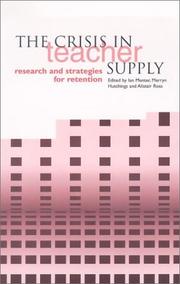 Cover of: The crisis in teacher supply: research and strategies for retention
