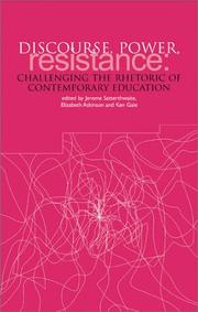 Cover of: Discourse, power, and resistance: challenging the rhetoric of contemporary education