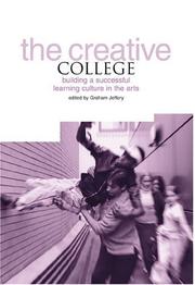 Cover of: The Creative College by Graham Jeffery