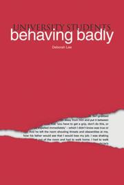 Cover of: University Students Behaving Badly by Deborah Lee