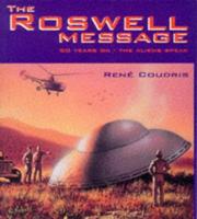 Cover of: The Roswell Message by Rene Coudris, Rene Courdris