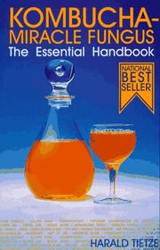 Cover of: Kombucha Miracle Fungus: The Essential Handbook