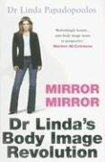 Cover of: Mirror Mirror: Dr. Linda's Body Image Revolution