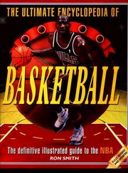 Cover of: The Ultimate Encyclopedia of Basketball: The Definitive Illustrated Guide to the NBA (Ultimate Encyclopedias)