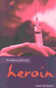 Cover of: Heroin:Its History & Lore