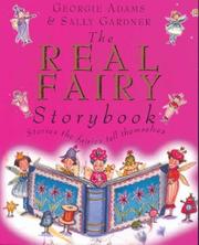 Cover of: The Real Fairy Storybook by Georgie Adams, Sally Gardner, Sally Gardener