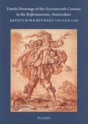 Cover of: Dutch drawings of the seventeenth century in the Rijksmuseum, Amsterdam: artists born between 1580 and 1600