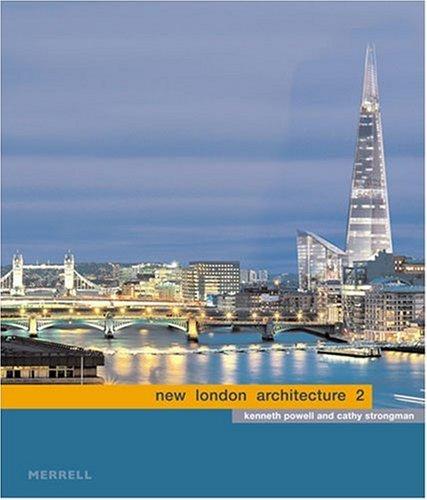 New London Architecture 2 by Kenneth Powell, Cathy Strongman