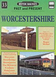 Cover of: Worcestershire (British Railways Past & Present)