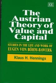 Cover of: The Austrian theory of value and capital: studies in the life and work of Eugen von Böhm-Bawerk